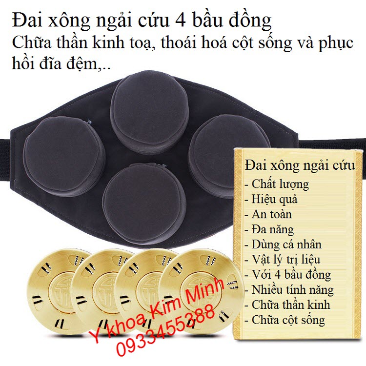 Đai xông nhang ngải cứu chữa bệnh thần kinh toạ và phục hồi đĩa điệm, thoái hoá đốt sống lưng cổ rất tốt, rất nhanh - Y khoa Kim Minh Đai xông ngải cứu 4 bầu đồng chữa bệnh đau cột sống, bệnh đau thần kinh toạ - Y khoa Kim Minh