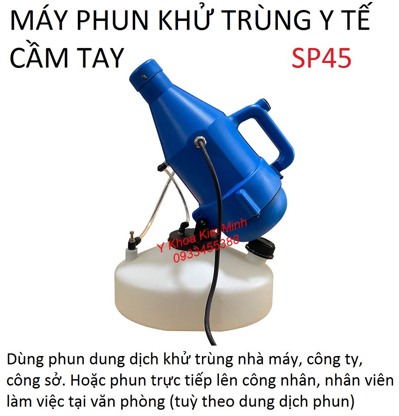 SP45 là máy phun dung dịch thuốc sát khuẩn khử trùng hiệu quả dùng cho nhà máy, công ty, văn phòng
