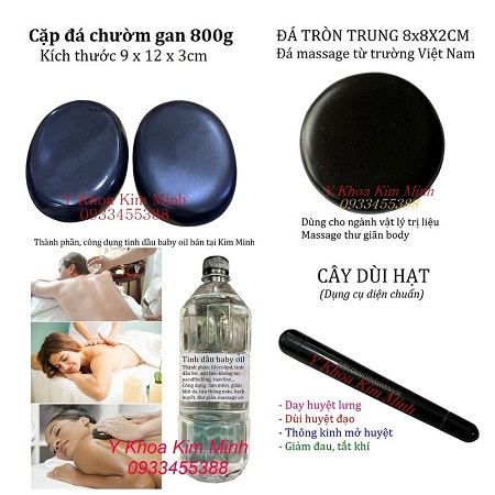 Đá nóng massage, đá đen chườm gan, tinh dầu baby oil, dụng cụ diện chuẩn bán ở Y Khoa Kim Minh