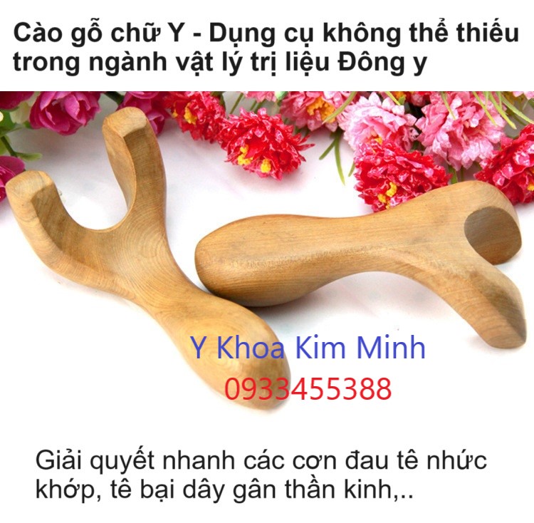 Cào gỗ chữ Y bán ở Tp.HCM do y khoa Kim Minh cung cấp