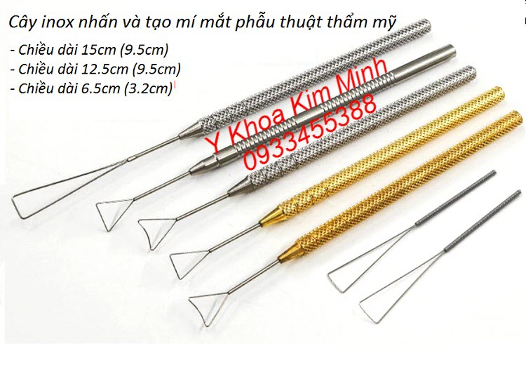 Cây inox nhấn và tạo hình mí mắt, phẫu thuật thẩm mỹ mắt 2 mí