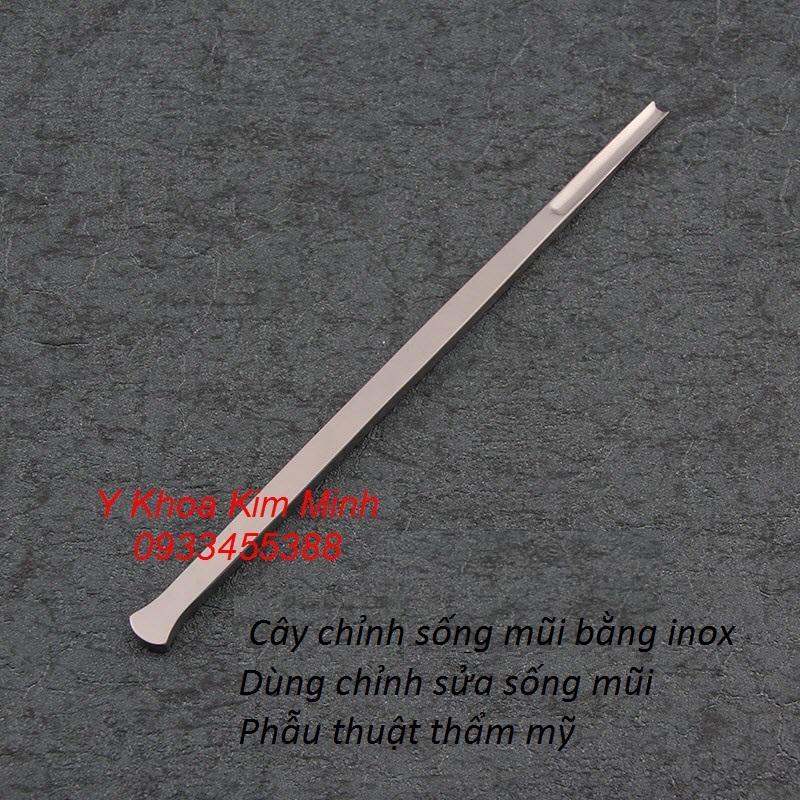 Cây chỉnh sống mũi, bằng inox dùng trong phẫu thuật thẩm mỹ