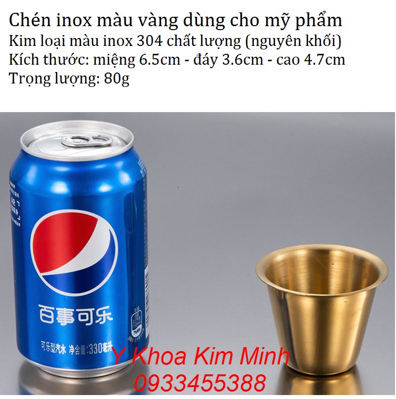 chén inox 304 vàng kích thước miêng 6.5cm x đáy 3.6cm x cao 4.7cm