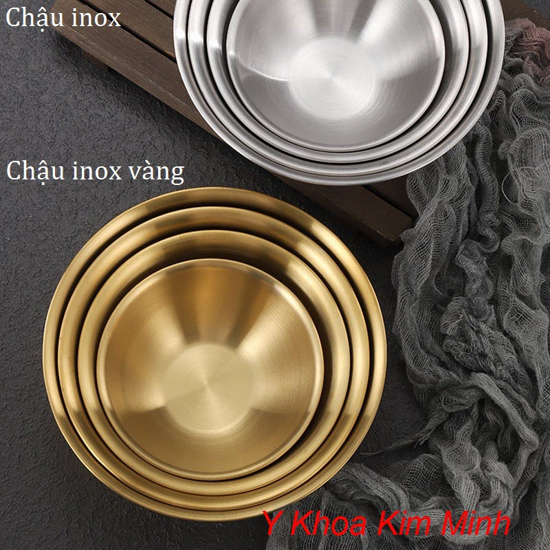 Chậu inox vàng bán giá sỉ ở Y Khoa Kim Minh