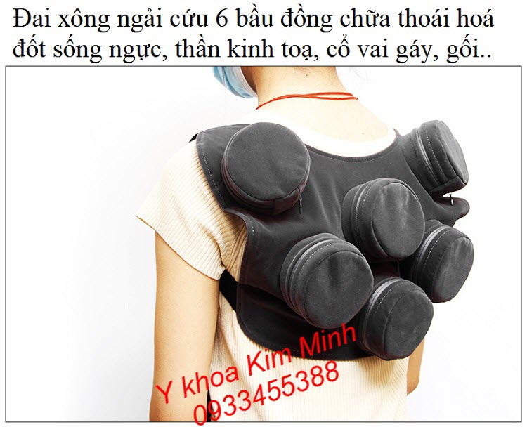 Chữa bệnh thoái hoá đốt sống ngực, thần kinh toạ, thoái vị đĩa đệm lưng cổ bằng đai xông ngải cứu 6 bầu - Y khoa Kim Minh