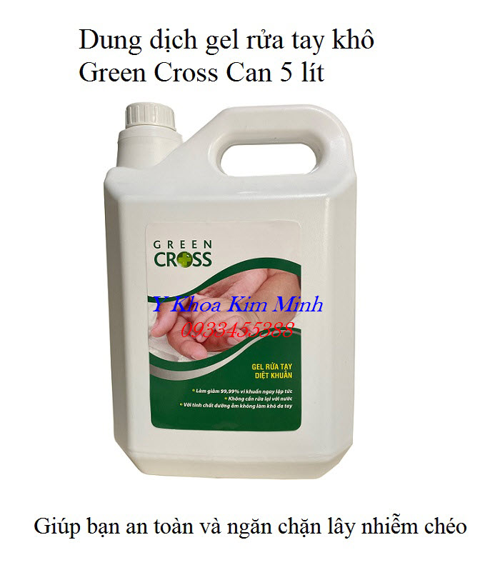 Gel Green Cross 5 lít sử dụng nhiều trong trường học mẫu giáo, tiểu học, công ty, văn phòng, gia đình - Y Khoa Kim Minh Dung dich rua tay kho diet diet khuan Green Cross bán tại Y Khoa Kim Minh