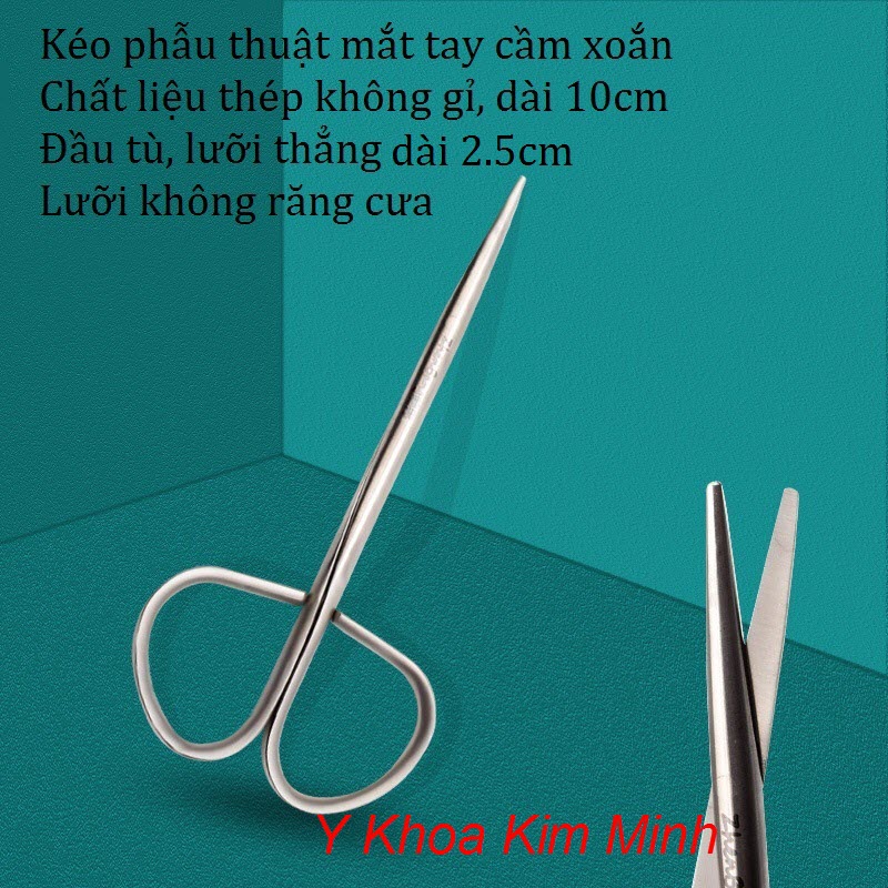 Kéo y tế phẫu thuật mắt đầu tù lưỡi thẳng thép không gỉ dài 10cm