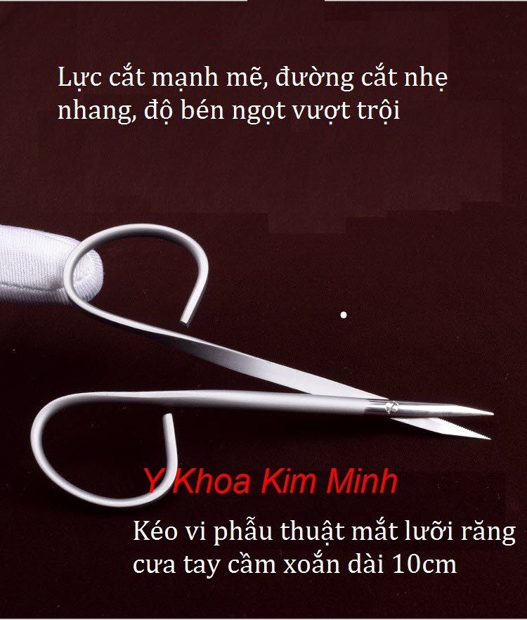 Kéo vi phẫu thuật mắt lưỡi răng cưa chuyên xử lý phẫu thuật nhãn khoa