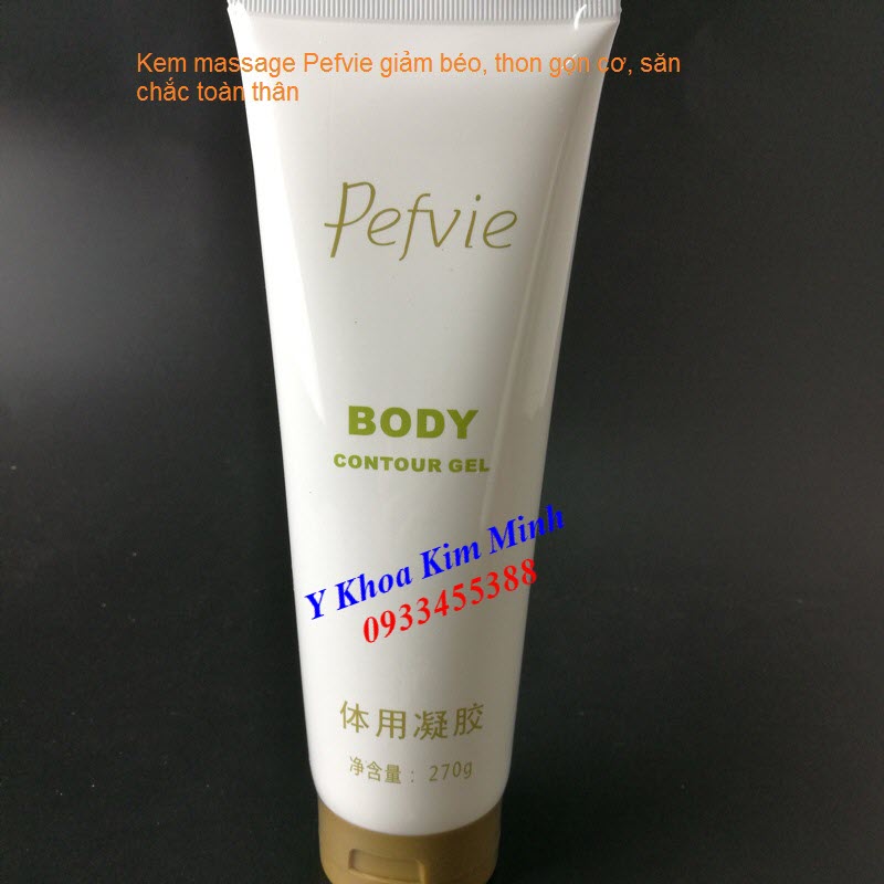 Kem massage Pefvie Contour Gel chuyên giảm mỡ săn chắc nâng cơ body - Y Khoa Kim Minh 0933455388