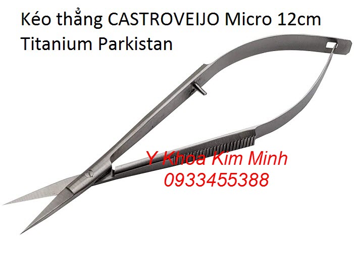 Kéo y tế thẳng Castroveijo Micro 12cm dùng trong phẫu thuật y tế nhập parkistan