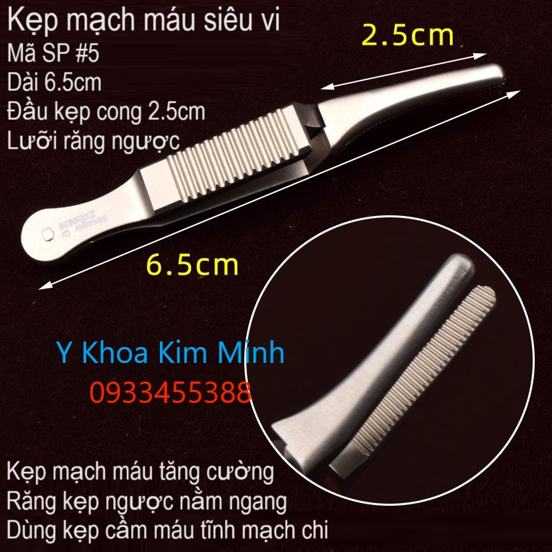 Kẹp siêu vi micro tweezers dùng kẹp mạch máu chi dà 6.5cm đầu cong 2.5cm lưỡi răng nằm ngang lưỡi ngược #5