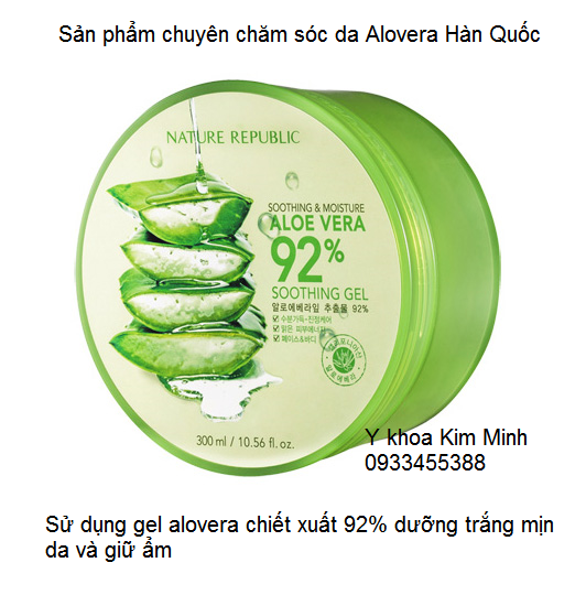Gel duong trang min da Alovera Han Quoc ban tai y khoa kim minh tp hochiminh dien thoai 0933455388