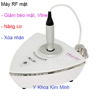 Máy RF mặt xóa nhăn, nâng cơ, tạo Vline, giảm mỡ mặt - Y Khoa Kim Minh