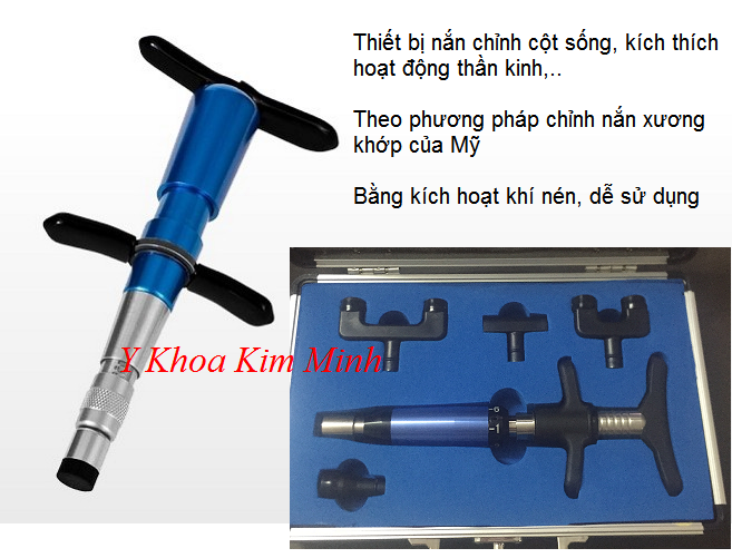 Thiết bị nắn chỉnh xương khớp cầm tay - Y Khoa Kim Minh Thiết bị nắn chỉnh xương khớp, cột sống, thần kinh, vật lý trị liệu cầm tay - Y Khoa Kim Minh 0933455388