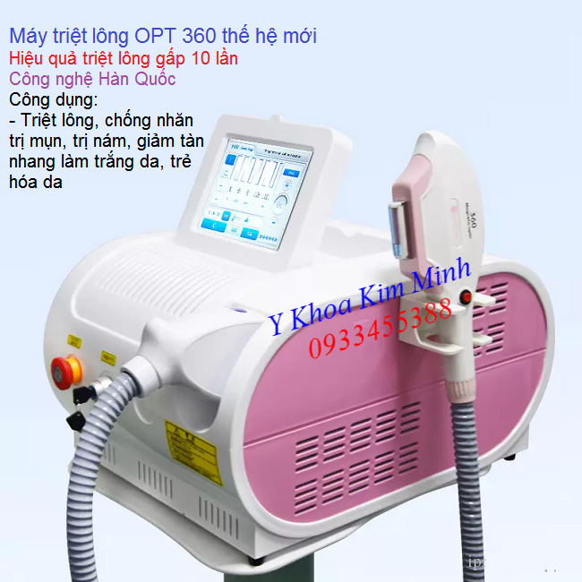 Máy triệt lông OPT 360 Magnetic công nghệ Hàn Quốc tiên tiến nhất hiện nay - Y khoa Kim Minh 0933455388