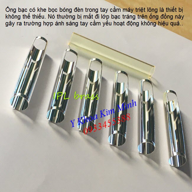 Ống bạc bọc bóng đèn trong tay cầm máy triệt lôn Elight OPT - Y Khoa Kim Minh 0933455388