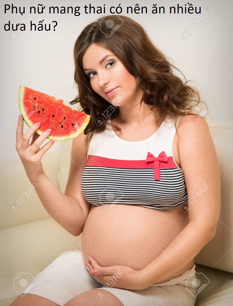 Phụ nữ mang thai có nên ăn nhiều dưa hấu?