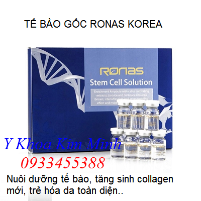 Tế bào gốc Ronas Hàn Quốc (stem Cell Ronas Korea) bán tại Tp Hồ Chí Minh - Y Khoa Kim Minh 0933455388
