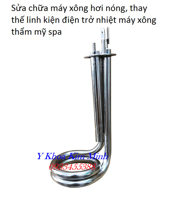 Sửa chữa máy xông hơi nóng 1 cần, 2 cần, điện trở dùng cho máy xông hơi của thẩm mỹ viện spa - Y khoa Kim Minh