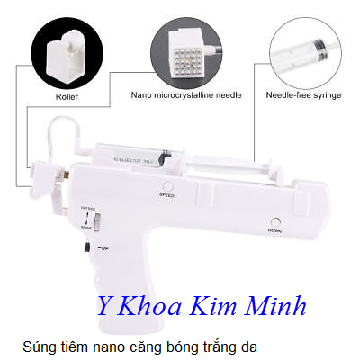 Súng tiêm nano chạy dưỡng chất serum HA Collagen căng bóng làm trắng da - Y Khoa Kim Minh