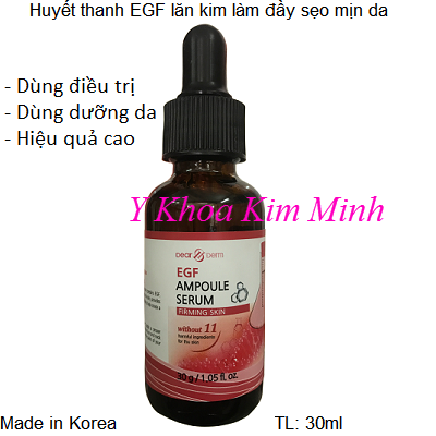 Tế bào gốc EGF Hàn Quốc - Y Khoa Kim Minh Huyet thanh te bao goc EGF Hàn Quốc dùng điều trị, dưỡng da sau lăn kim, PRP - Y khoa Kim Minh