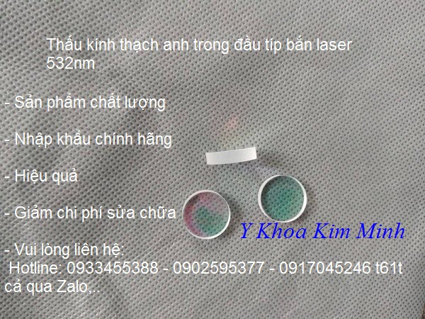Bán thấu kính thạch anh 532nm nằm trong đầu típ bắn laser - Y khoa Kim Minh 0933455388