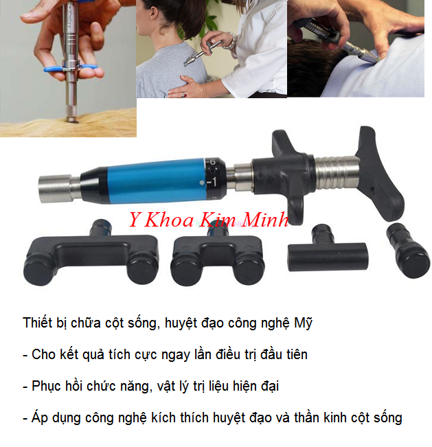 Thiết bị nắn chỉnh cột sống và huyệt đạo cầm tay công nghệ Mỹ - Y Khoa Kim Minh Thiết bị nắn chỉnh cột sống, điều trị huyệt đạo thần kinh cầm tay - Y Khoa Kim Minh 0933455388