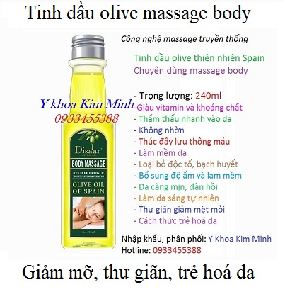 Tinh dầu olive chuyên dùng masage body giúp làm mịn, thon gọn cơ, giảm mỡ, trẻ hoá da cơ thể - Y khoa Kim Minh Tinh dầu olive massage body giúp giảm mỡ, làm mịn da, trẻ hoá và giúp thư giãn da toàn diện - Y khoa Kim Minh