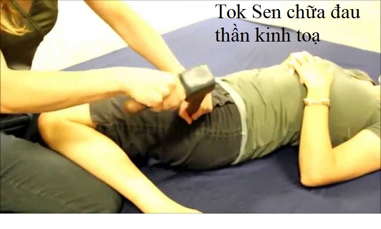 Tok Sen trị đau thần kinh toạ, đau thần kinh liên sườn - Y Khoa Kim Minh