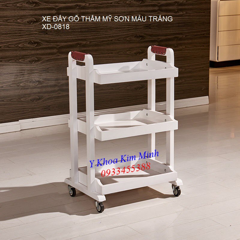Xe đẩy thẩm mỹ gỗ sơn màu trắng XD-0818 - Y Khoa Kim Minh 0933455388